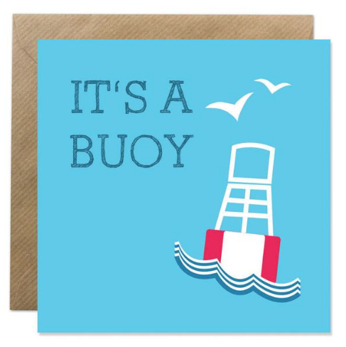 "It's A Buoy" - Irish Made Card